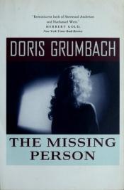 book cover of The missing person by Doris Grumbach