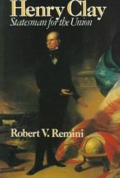 book cover of Henry Clay by Robert V. Remini