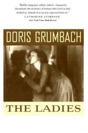 book cover of The ladies by Doris Grumbach
