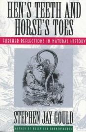 book cover of Hen's Teeth and Horse's Toes: Further Reflections in Natural History by Stīvens Džejs Gūlds