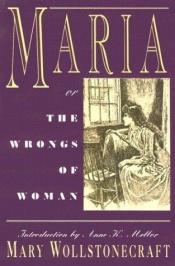 book cover of Maria: Or, the Wrongs of Woman by メアリ・ウルストンクラフト