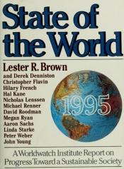 book cover of State of the World 1995: A Worldwatch Institute Report on Progress Toward a Sustainable Society by Лестер Браун