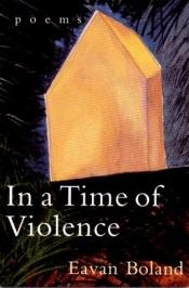 book cover of In a Time of Violence by Eavan Boland