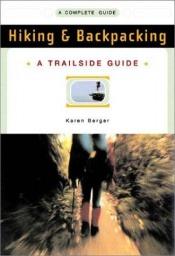 book cover of Trailside Guide: Hiking and Backpacking, New Edition by Karen Berger