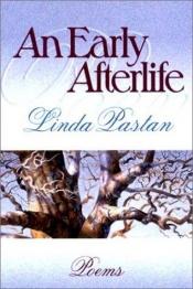 book cover of An Early Afterlife: Poems (Norton Paperback) by Linda Pastan