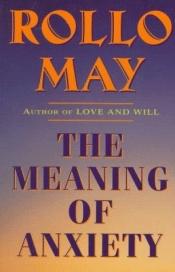 book cover of The Meaning of Anxiety by Rollo May