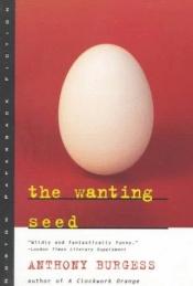 book cover of The Wanting Seed by アンソニー・バージェス