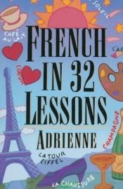 book cover of French in 32 lessons by Adrienne