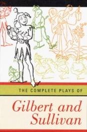 book cover of Complete Plays of Gilbert and Sullivan by Arthur Seymour Sullivan