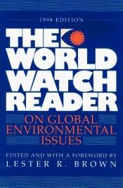 book cover of The World Watch Reader on Global Environmental Issues by Лестер Браун