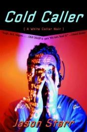 book cover of Cold Caller by Jason Starr