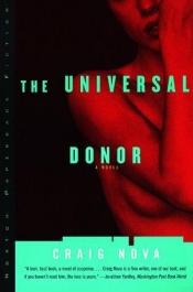 book cover of The Universal Donor by Craig Nova