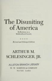 book cover of The Disuniting of America by Arthur M. Schlesinger, Jr.