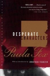 book cover of Desperate Characters: A Novel. Intro. Jonathan Franzen. by پائولا فاکس