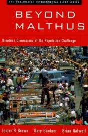book cover of Beyond Malthus: Nineteen Dimensions of the Population Challenge by Lester R. Brown