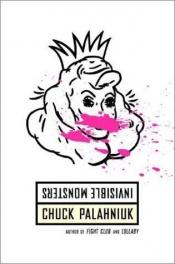 book cover of Invisible Monsters by Čaks Palahņuks