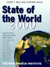 book cover of State of the World 2000 A Worldwatch Institute Report on Progress Toward a Sustainable Society by Lester R. Brown