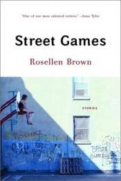 book cover of Street games by Rosellen Brown