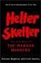 Helter Skelter. Prawdziwa historia morderstw Mansona