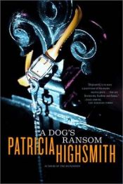 book cover of A Dog's Ransom by Πατρίσια Χάισμιθ
