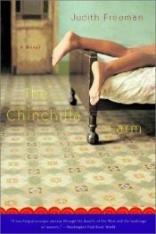 book cover of The Chinchilla Farm by Judith Freeman