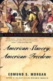book cover of American slavery, American freedom by Edmund Morgan