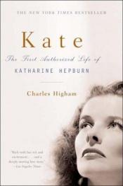 book cover of Kate: The Life of Katharine Hepburn by Charles Higham