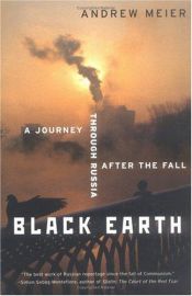 book cover of Black Earth: A Journey Through Russia After the Fall by Andrew Meier