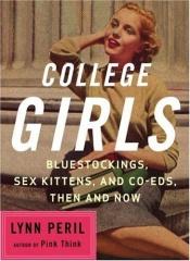 book cover of College girls by Lynn Peril