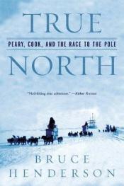 book cover of True North by Bruce Henderson