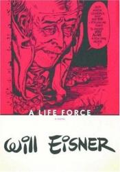 book cover of LifeForce by Will Eisner