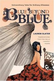 book cover of Blue beyond blue by Lauren Slater