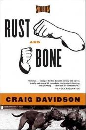 book cover of Rust and bone by Craig Davidson