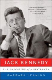 book cover of Jack Kennedy : the education of a statesman by Barbara Leaming