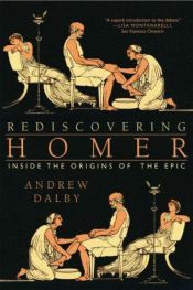 book cover of Rediscovering Homer by Andrew Dalby