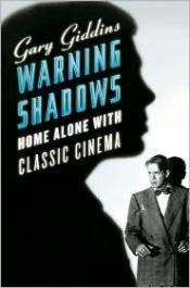 book cover of Warning Shadows: Home Alone with Classic Cinema by Gary Giddins