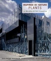 book cover of Inspired By Nature: Plants: The Building by Alejandro Bahamon