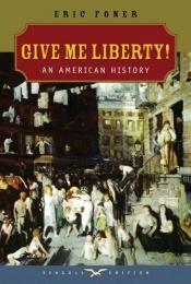 book cover of Give Me Liberty!, Second Edition (One-Volume Hardcover Edition) by Eric Foner