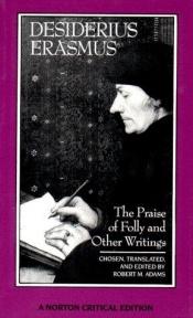 book cover of Desiderius Erasmus The Praise of Folly & Other Writings (NCE) (Paper Only) by Эразм Роттердамский