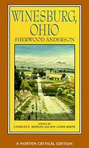 book cover of Winesburg, Ohio: Authoritative Text Backgrounds and Contexts Criticism by Sherwood Anderson