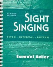 book cover of Sight Singing: Pitch, Interval, Rhythm by Samuel Adler