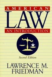 book cover of American law by Lawrence M. Friedman