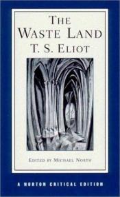 book cover of The Waste Land : Authoritative Text, Contexts, Criticism by T.S. Eliot