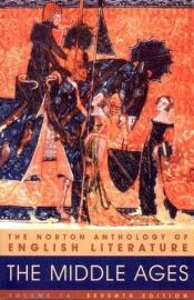book cover of The Norton Anthology of English Literature, Volume A: The Middle Ages by M.H. (Editor) Abrams