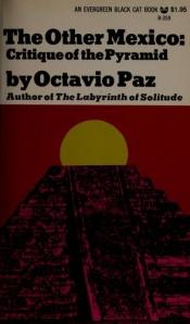 book cover of The other Mexico: critique of the pyramid by Октавио Пас