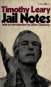 book cover of Jail Notes by Timothy Francis Leary