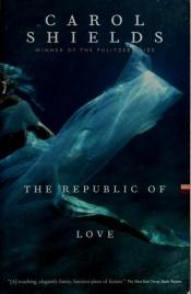 book cover of Kärlekens republik by Carol Shields