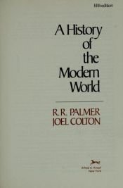 book cover of A History of The Modern World by R.R. Palmer