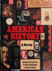 book cover of American History: A Survey, Vol. 1 by Richard N. Current