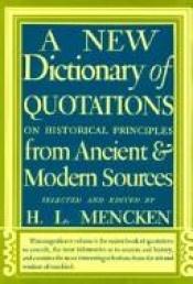 book cover of New Dictionary of Quotations by H. L. Mencken